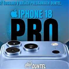 iPhone 18 Pro & Pro Max UŽ ČOSKORO V PREDAJNIACH DUNTEL