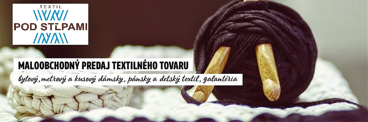 POD STĹPAMI Trnava, metrový textil Trnava, bytový textil Trnava, kusový textil trnava, dámsky textil Trnava, predaj textilného tovaru Trnava